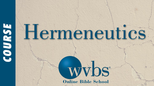Hermeneutics (Online Bible School)