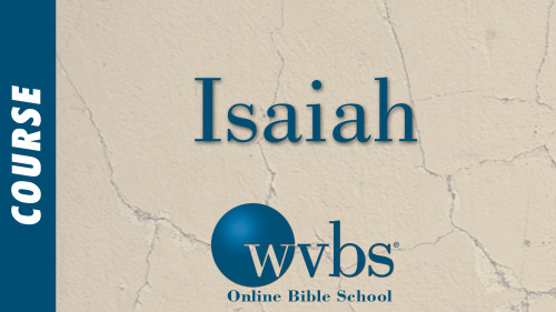 Isaiah (Online Bible School)