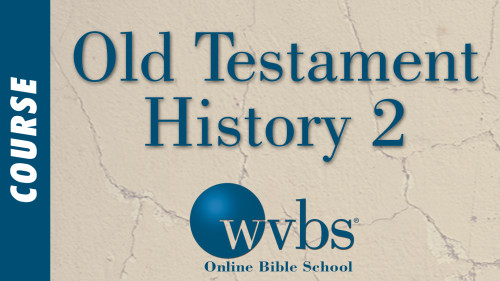Old Testament History 2 (Online Bible School)