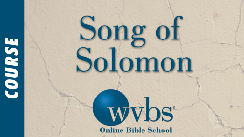 Song of Solomon (Online Bible School)