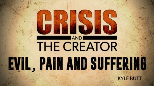 Crisis and the Creator: Evil, Pain and Suffering