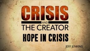 Hope in Crisis | Crisis and the Creator