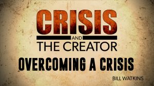 Overcoming a Crisis | Crisis and the Creator