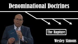 29. The Rapture  | Denominational Doctrines