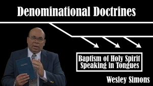32. Baptism of Holy Spirit / Speaking in Tongues  | Denominational Doctrines