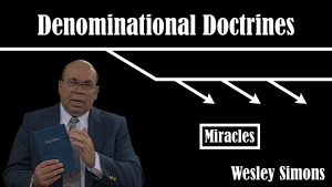 33. Miracles  | Denominational Doctrines