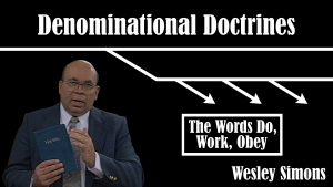 4. The Words Do, Work, Obey  | Denominational Doctrines