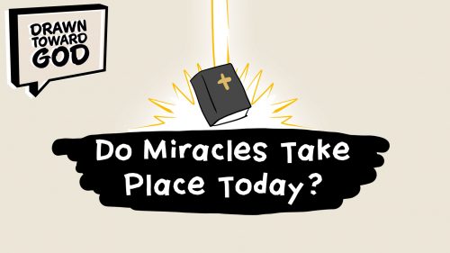Do Miracles Take Place Today?