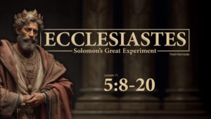 Lesson 11 | Ecclesiastes