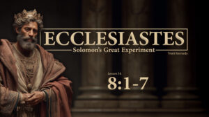 Lesson 16 | Ecclesiastes
