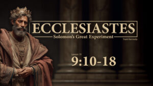 Lesson 19 | Ecclesiastes