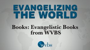Books: Evangelistic Books from WVBS