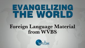 Foreign Language Material from WVBS