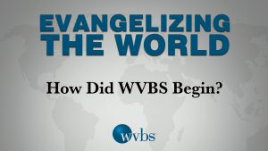 How Did WVBS Begin?