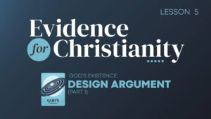 5. Design Argument | Evidence for Christianity