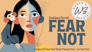 Fear Not – Lesson 03 Thumbnail