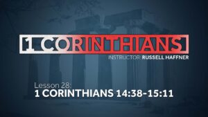 1 Corinthians: Lesson 28