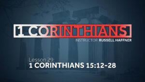 1 Corinthians: Lesson 29