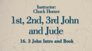 1st, 2nd, 3rd John and Jude Lesson 16