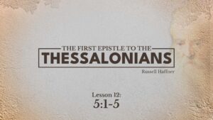 First Thessalonians: Lesson 12