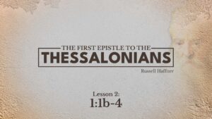First Thessalonians: Lesson 2