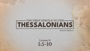First Thessalonians: Lesson 3
