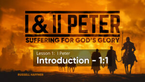 1 and 2 Peter: Lesson 1