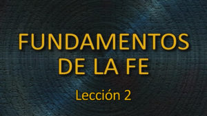 Fundamentos-de-la-Fe-leccion-2.jpg