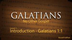 Galatians: Lesson 1