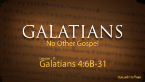 Galatians: Lesson 10