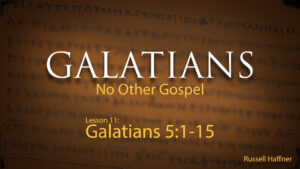 Galatians: Lesson 11