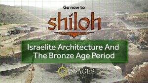 Bonus: Israelite Architecture and the Bronze Age Period