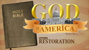 Session 6: Restoration | God in America