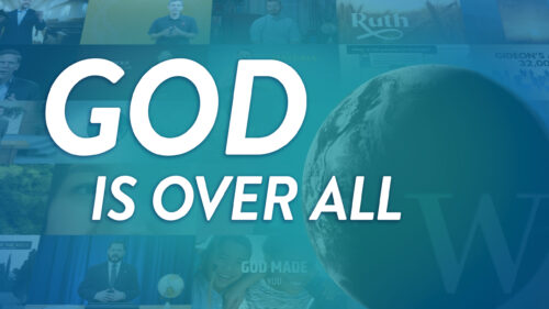 God Is Over ALL