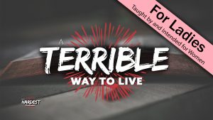 3. A Terrible Way to Live | God's Hardest Commands