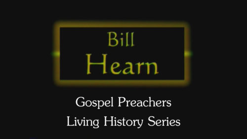 Bill Hearn | Gospel Preachers Living History Series
