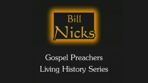 Bill Nicks | Gospel Preachers Living History Series