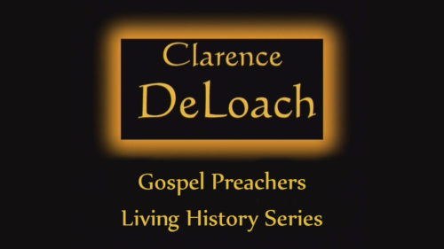 Clarence DeLoach | Gospel Preachers Living History Series