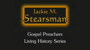 Jackie Stearsman | Gospel Preachers Living History Series
