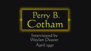 Interview with Perry B. Cotham by WVBS