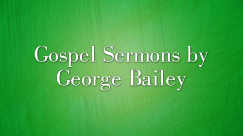 Gospel Sermons by George Bailey