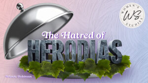 The Hatred of Herodias