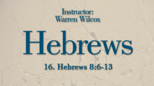 Hebrews Lesson 16