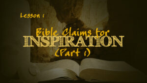 Bible Claims for Inspiration (Part 1) | How We Got the Bible
