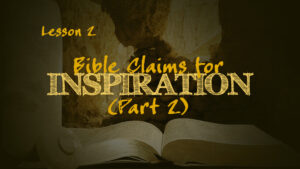 Bible Claims for Inspiration (Part 2) | How We Got the Bible