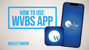 How to Use: WVBS App (iOS and Android)