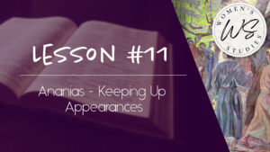 11. Ananias - Keeping Up Appearances | Intriguing Men of the Bible