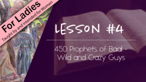 4. 450 Prophets of Baal - Wild and Crazy Guys | Intriguing Men of the Bible
