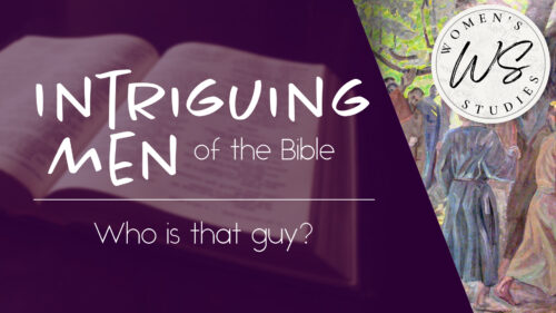 Intriguing Men of the Bible