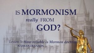 Lesson 5: How Reliable Is Mormon Doctrine?